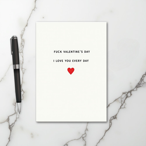 Fuck Valentines Day Love Card