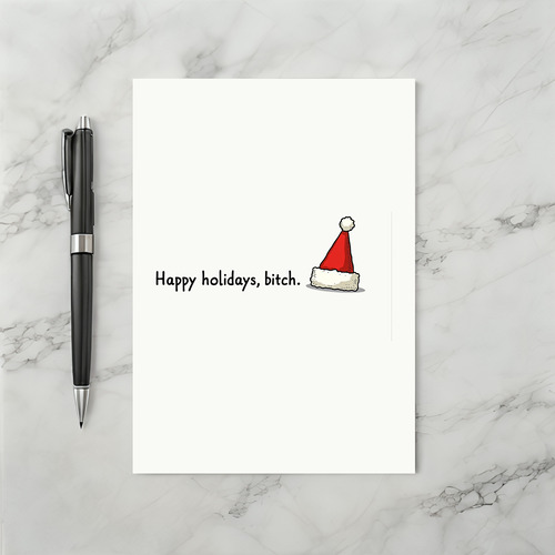 Funny adult Christmas card happy holidays bitch santa hat