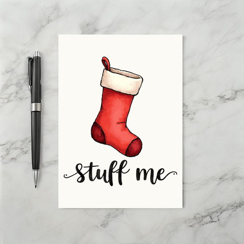Funny Adult Christmas Stocking Stuff Me Card
