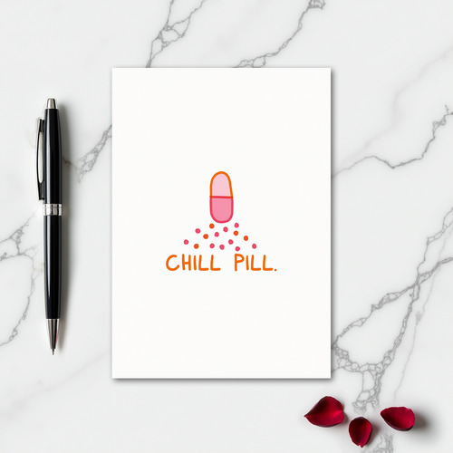 Funny Chill Pill Card