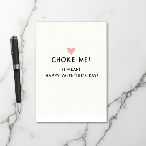 Funny Choke Me Valentines Day Card