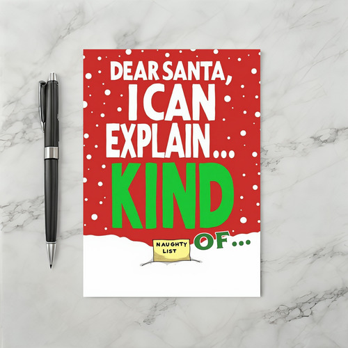Funny Christmas Card Dear Santa I Can Explain Kind Of