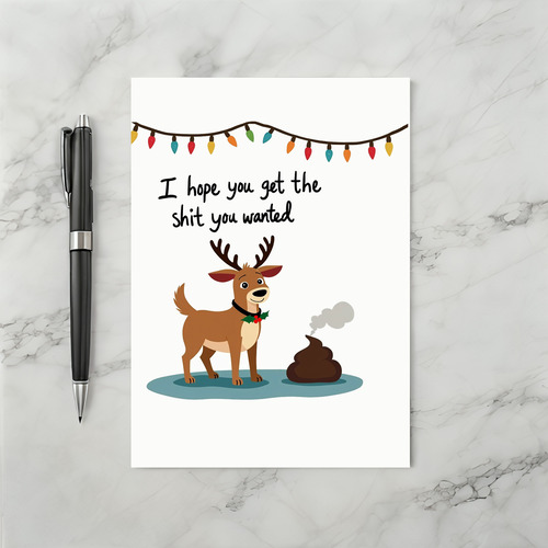 Funny Christmas Card Reindeer I Hope You Get The Shit
