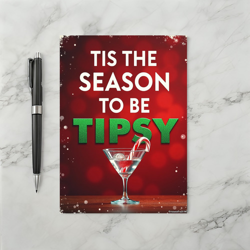 Funny Christmas Card Tis The Season To Be Tipsy Drink