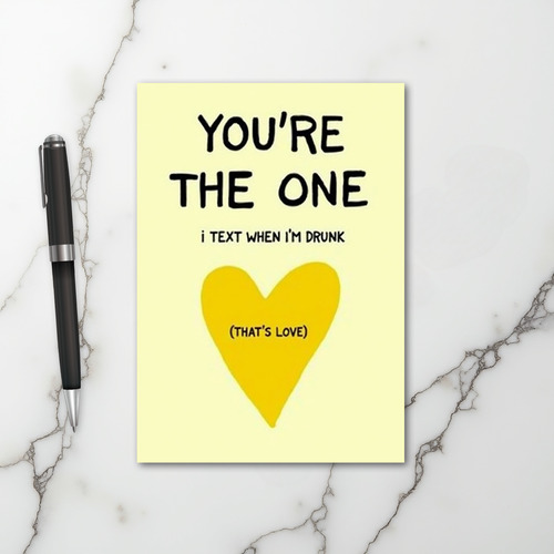 Funny Drunk Text Love Card