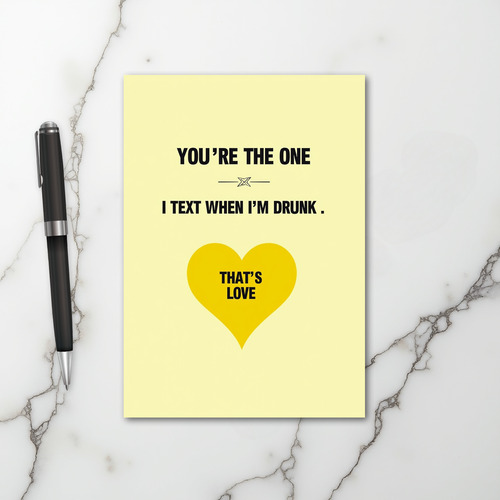 Funny Drunk Text Love You Card