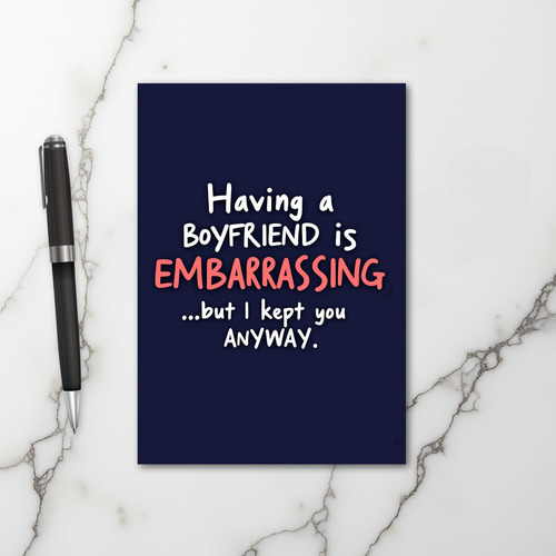 Funny Embarrassing Boyfriend Card