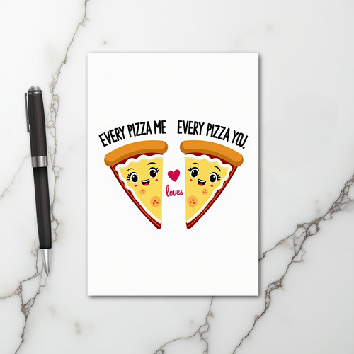 Funny Every Pizza Me Loves You Card
