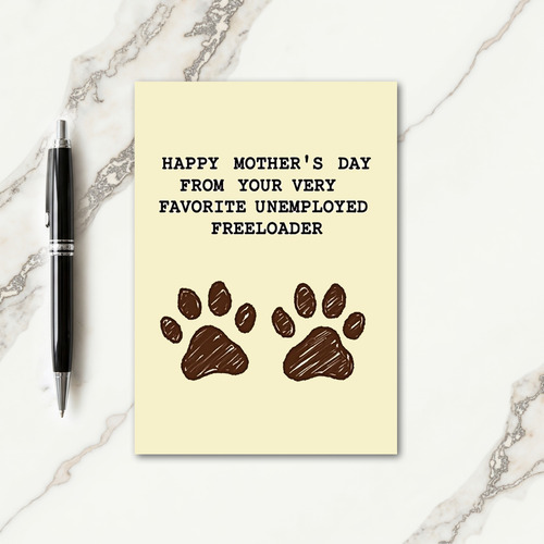Funny Freeloader Mothers Day Card