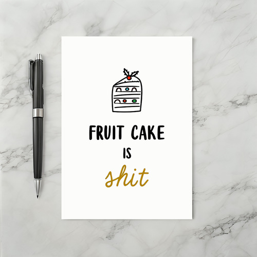 Funny holiday card fruit cake is shit gag gift for bakers
