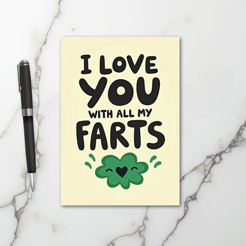 Funny I Love You Fart Card
