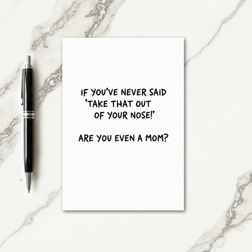 Funny Mom Nose Outburst Card