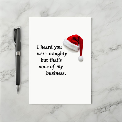 Funny Naughty But None of My Business Christmas Card