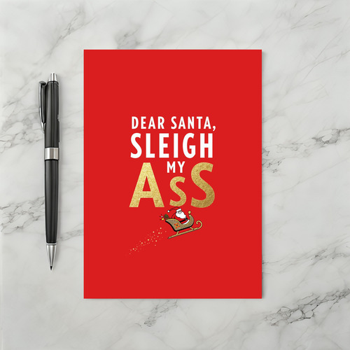 Funny Naughty Christmas Card Dear Santa Sleigh My Ass