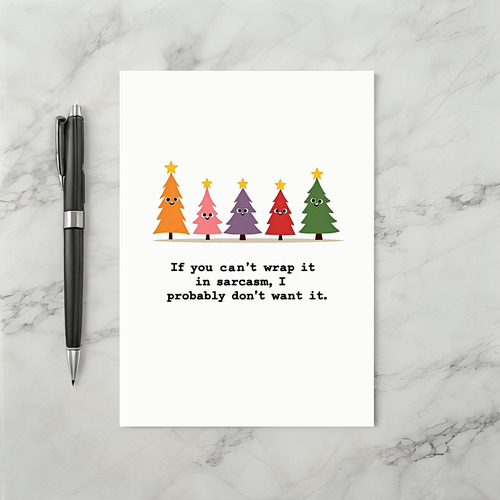 Funny Sarcasm Christmas Card Quote With Colorful Trees
