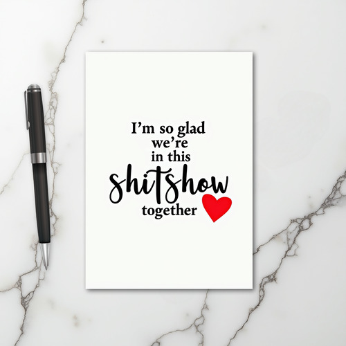 Funny Shitshow Love Card