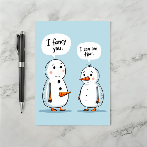 Funny Snowman Card I Fancy You I Can See That Naughty