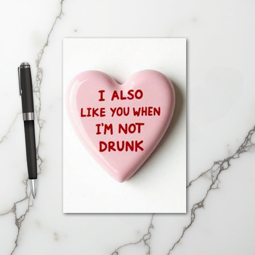 Funny Sober I Like You Card