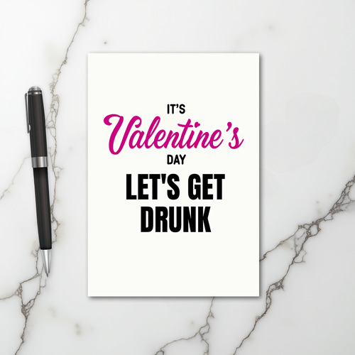 Funny Valentines Drunk Greeting Card