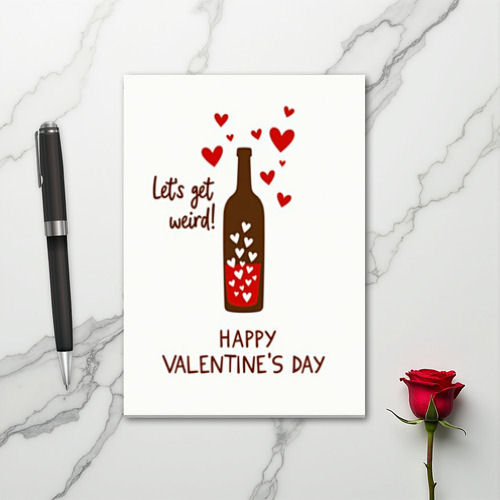 Funny Weird Valentines Wine Card