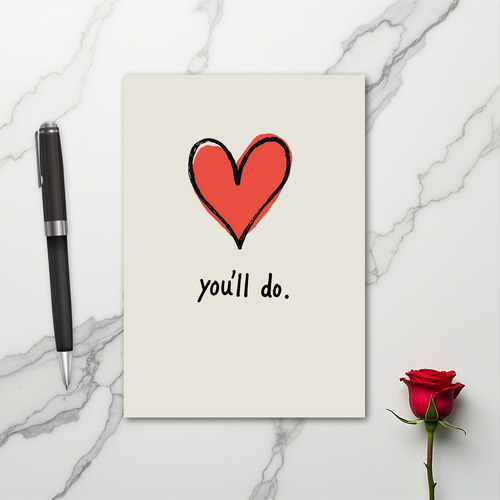 Funny Youll Do Valentines Card