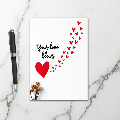 Funny Your Love Blows Hearts Card
