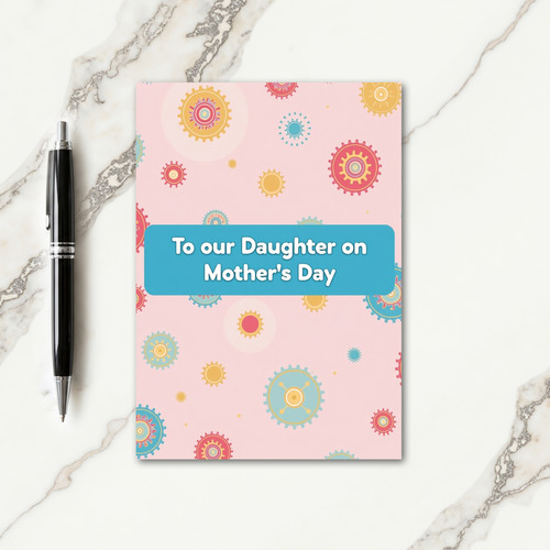 Gear Art Mothers Day To Daughter Card