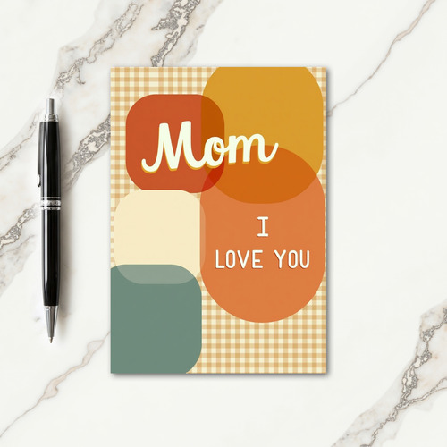 Geometric Mom I Love You Card
