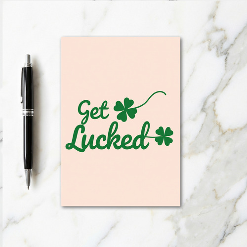 Get Lucked St Patricks Day Card