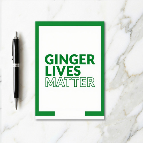 Ginger Lives Matter Green Border Card
