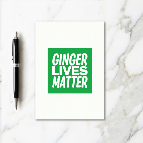 Ginger Lives Matter Green Card