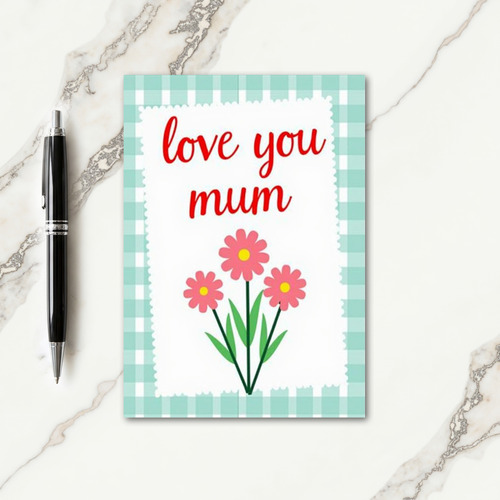 Gingham Love You Mum Card