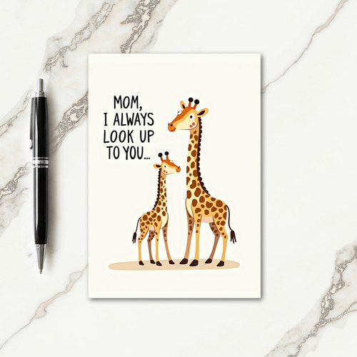 Giraffe Moms Day Look Up To You Card