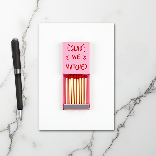 Glad We Matched Love Card