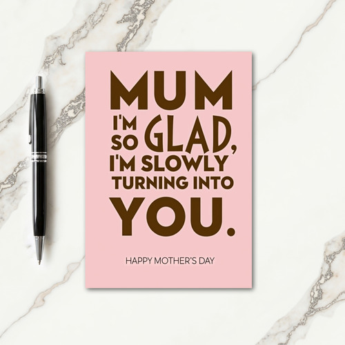 Glad You Mum Mothers Day Card