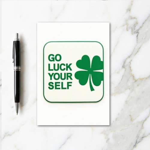 Go Luck Your Self Green Card