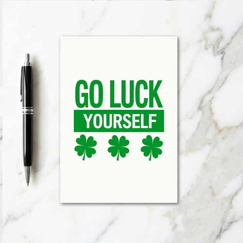 Go Luck Yourself Bold Card