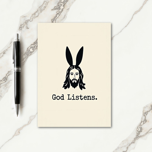 God Listens Funny Art Card