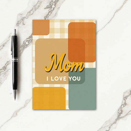 Golden Mom I Love You Message Card