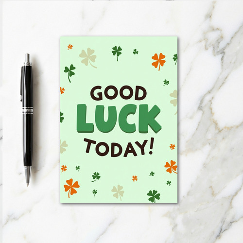 Good Luck Today Send This Card