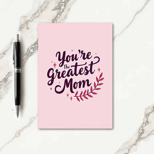 Greatest Mom Ever Said On Card