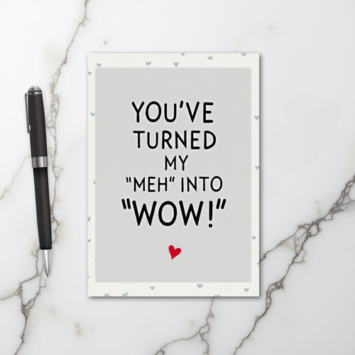 Grey You Make Life Wow Card