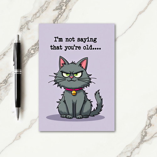 Grumpy Feline Birthday Card