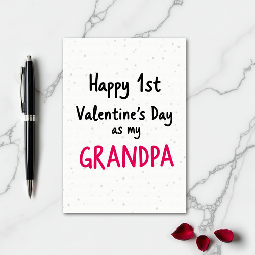 Happy 1St Valentines Day Grandpa Card