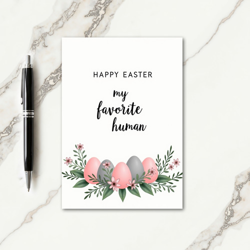 Happy Easter Favorite Human Card