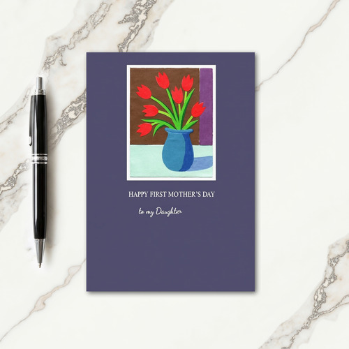 Happy First Mothers Day Daughter Card