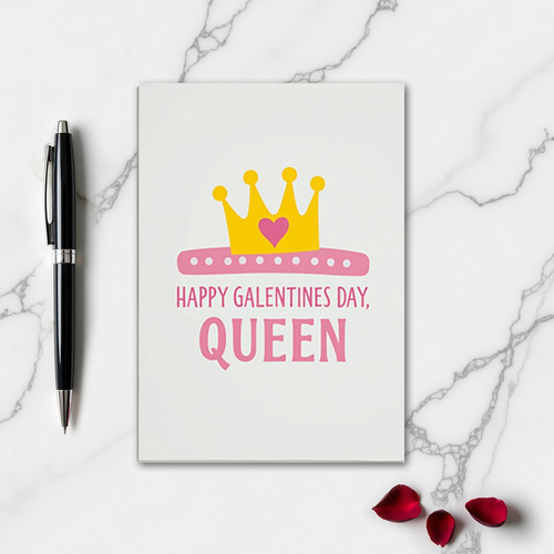 Happy Galentines Day Queen Card
