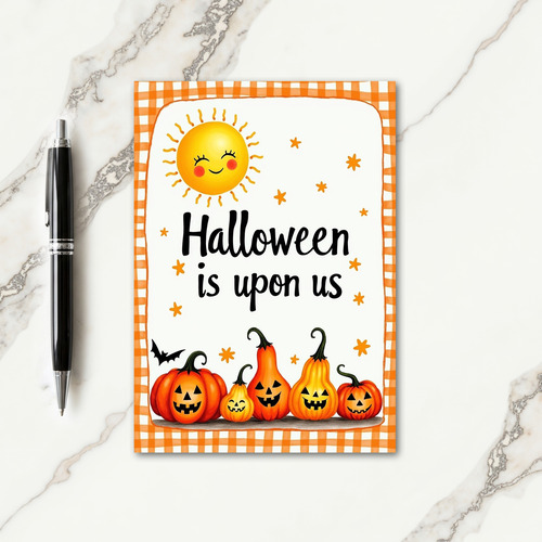 Happy Halloween Is Upon Us Card