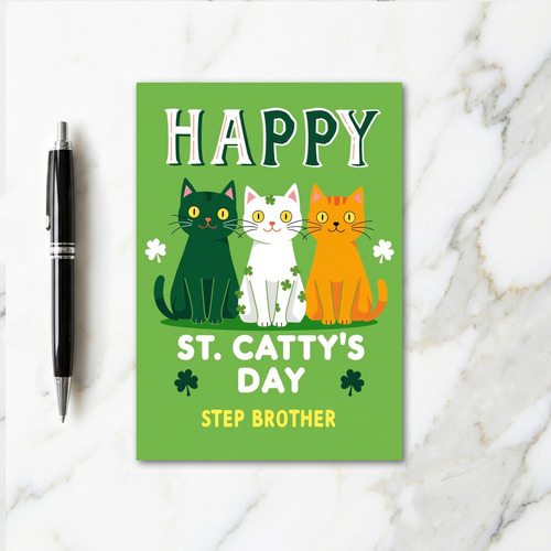 Happy St Cattys Day Step Brother Card
