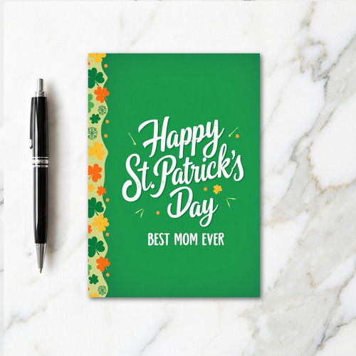 Happy St Patricks Best Mom Ever Card